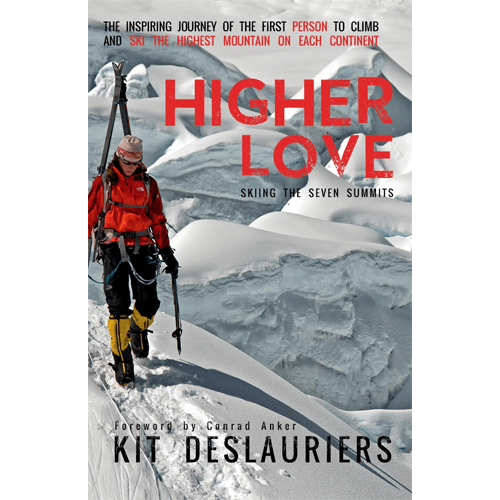 Higher Love: Skiing the Seven Summits